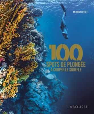 100 spots de plong�e � couper le souffle