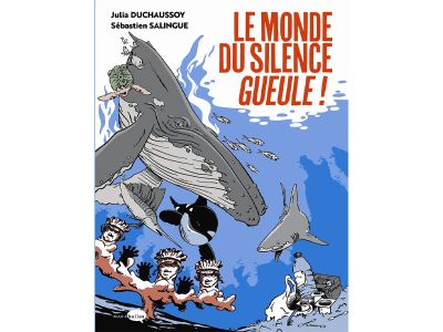 Le monde du silence gueule !
