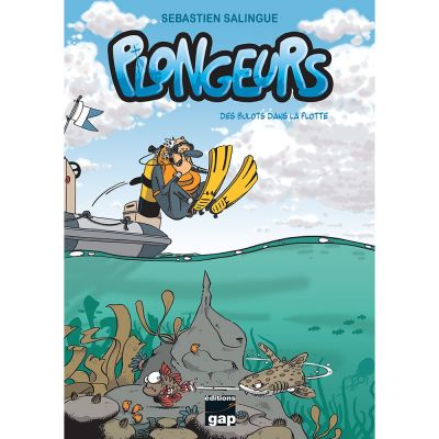 Plongeurs : Des Bulots Dans La Flotte Tome 1